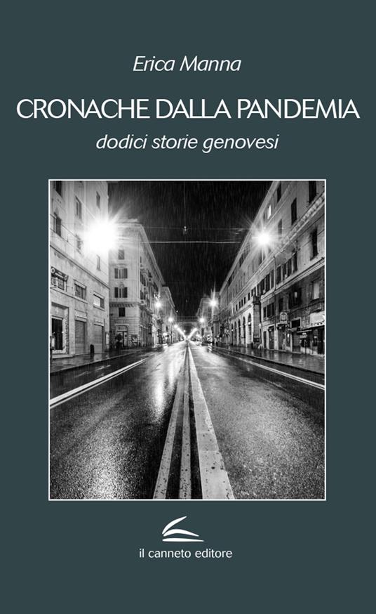 Cronache dalla pandemia. Dodici storie genovesi - Erica Manna - copertina