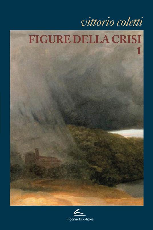 Figure della crisi. Vol. 1 - Vittorio Coletti - copertina