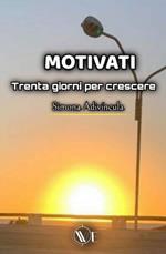 Motivati! Trenta giorni per crescere