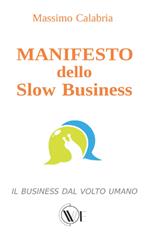Manifesto dello Slow Business. Il business dal volto umano