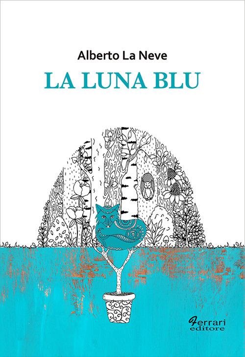 La luna blu - Alberto La Neve - copertina