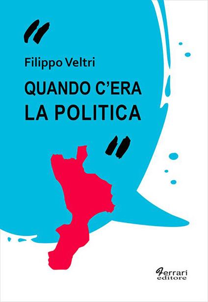 Quando c'era la politica - Filippo Veltri - copertina