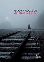 E dopo accadde