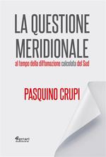 La questione meridionale al tempo della diffamazione calcolata del Sud