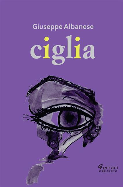 Ciglia - Giuseppe Albanese - ebook