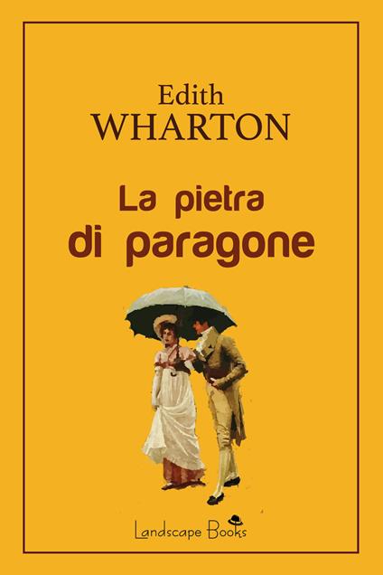 La pietra di paragone - Edith Wharton - ebook
