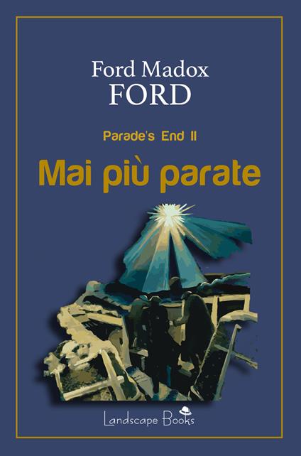 Mai più parate. Parade's end. Vol. 2 - Ford Madox Ford - copertina