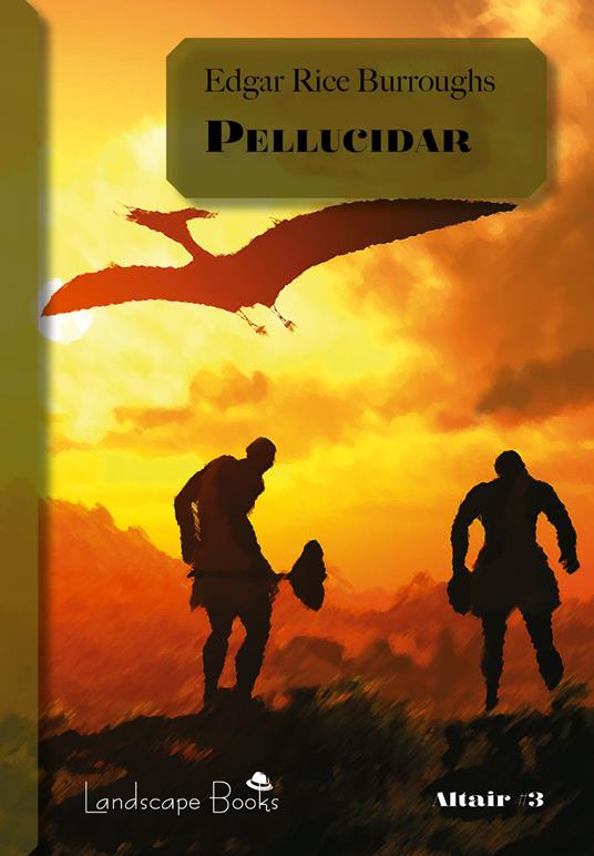 Pellucidar. Ciclo di Pellucidar. Vol. 2 - Edgar Rice Burroughs - copertina