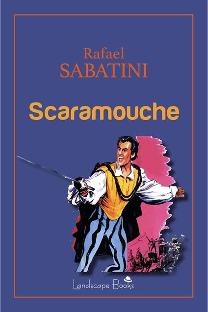 Scaramouche - Rafael Sabatini - copertina