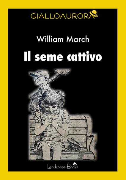 Il seme cattivo - William March - copertina