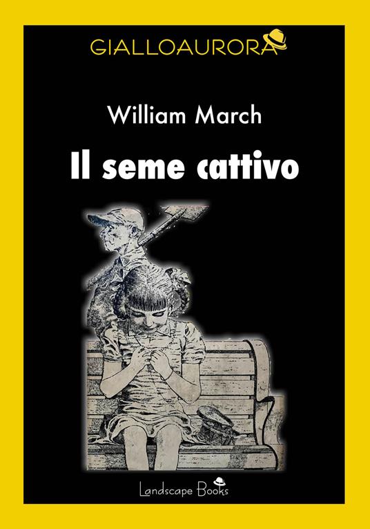 Il seme cattivo - William March - copertina