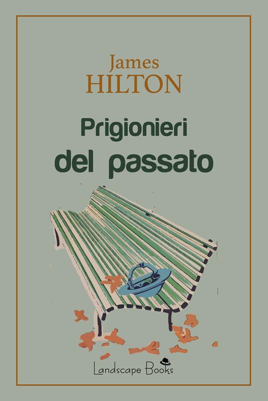 Prigionieri del passato - James Hilton - copertina