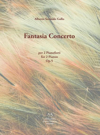 Fantasia Concerto. Op. 5 per 2 pianoforti. Spartito - Alberto Secondo Gallo - copertina