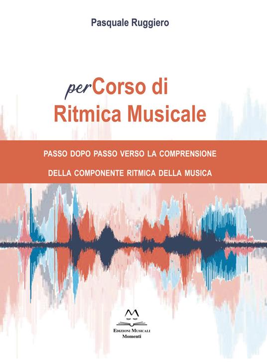 PerCorso di ritmica musicale. Passo dopo passo verso la comprensione della componente ritmica della musica. Metodo - Pasquale Ruggiero - copertina