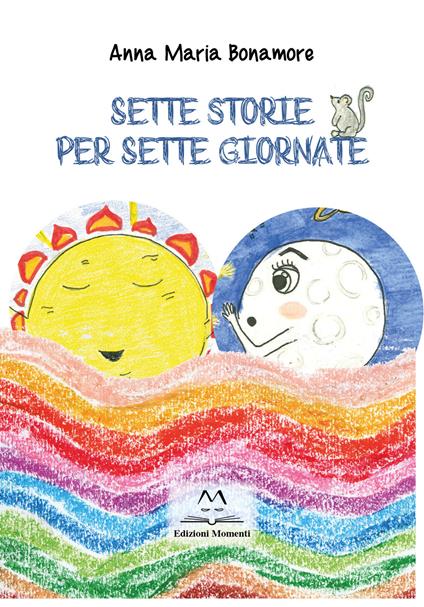 Sette storie per sette giornate - Anna Maria Bonamore - copertina