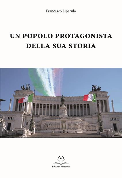 Un popolo protagonista della sua storia - Francesco Liparulo - copertina