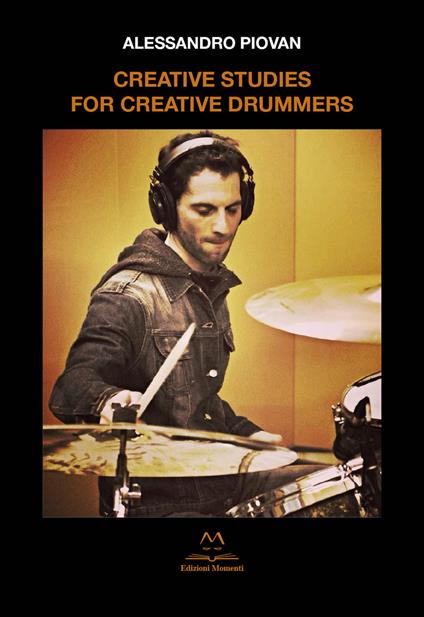 Creative studies for creative drummers - Alessandro Piovan - copertina