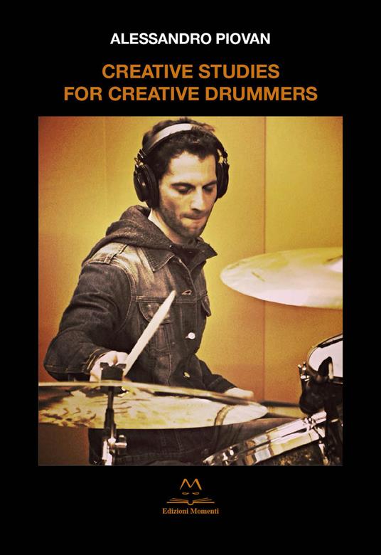 Creative studies for creative drummers - Alessandro Piovan - copertina