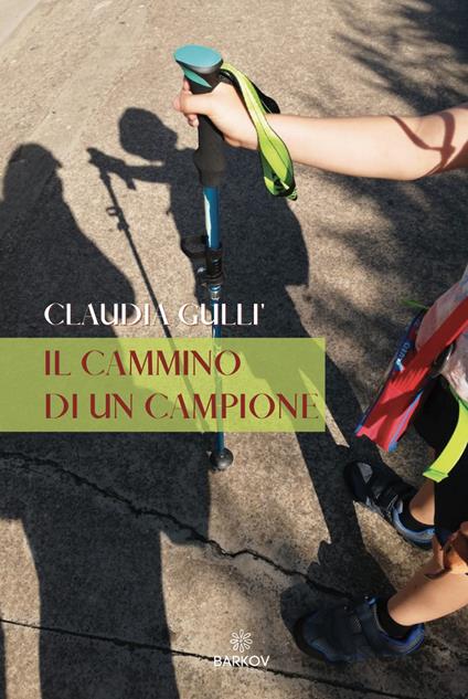 Il cammino di un campione - Claudia Gullì - copertina