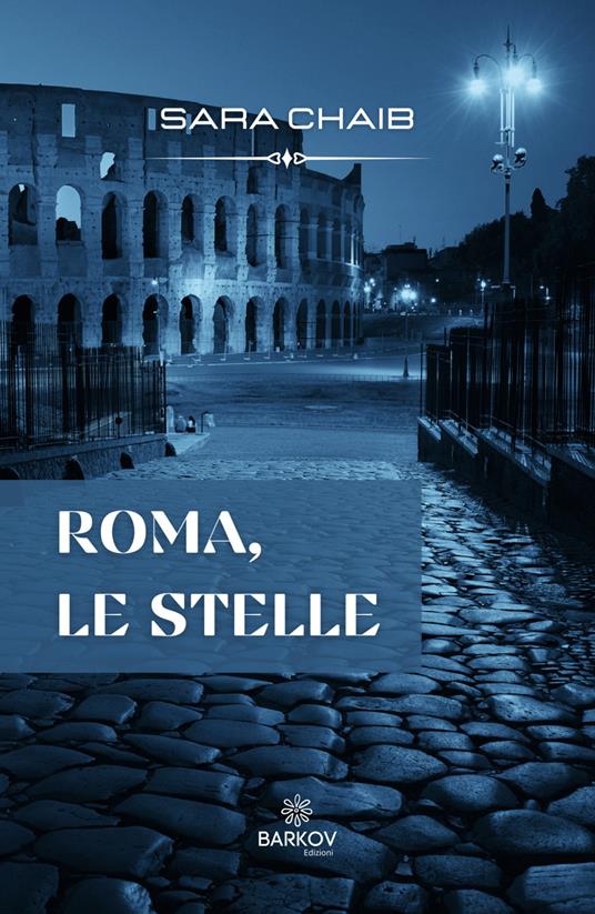 Roma, le stelle. Nuova ediz. - Sara Chaib - copertina