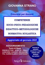 Competenze socio-psico-pedagogiche, didattico-metodologiche, normativa scolastica. Aggiornamento manuale docenti 2021