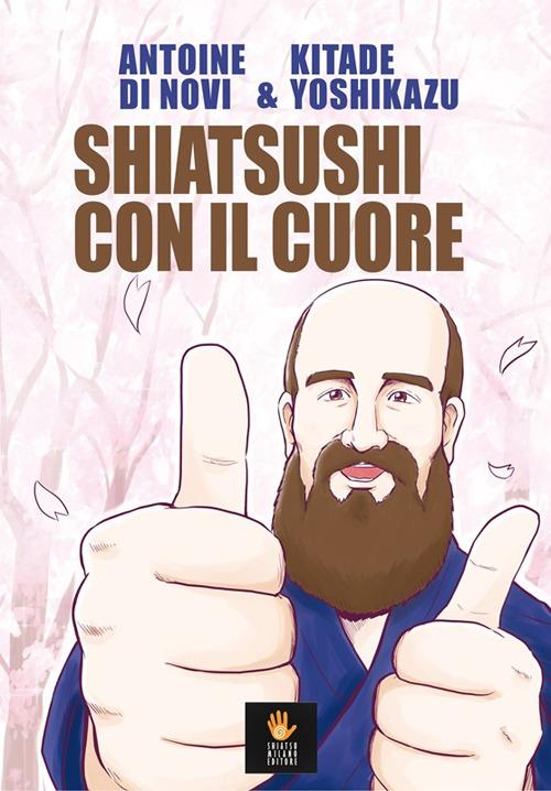 Shiatsushi con il cuore - Antoine Di Novi - copertina