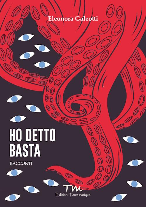 Ho detto basta - Eleonora Galeotti - copertina