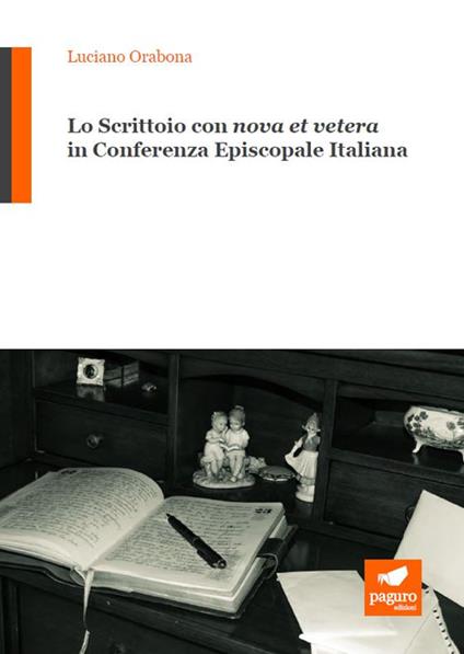 Lo scrittoio con «nova et vetera» in Conferenza Episcopale Italiana - Luciano Orabona - copertina