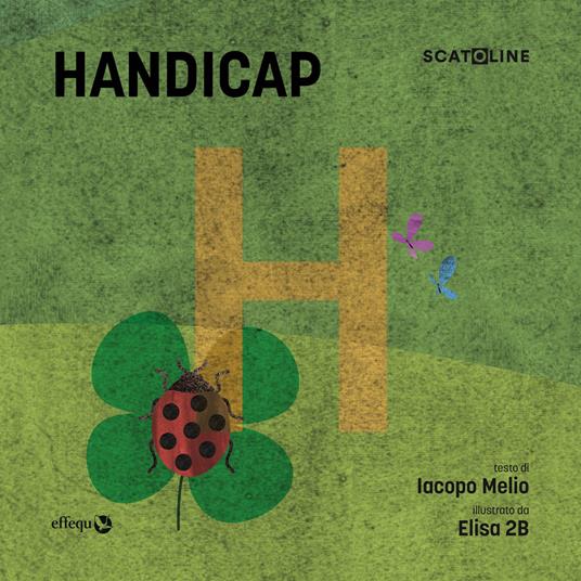 Handicap. Ediz. a colori - Iacopo Melio - copertina