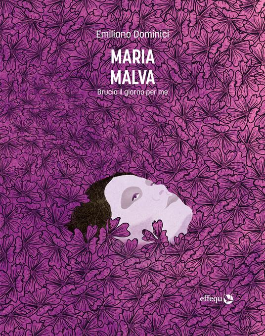 Maria Malva. Brucia il giorno per me - Emiliano Dominici - copertina