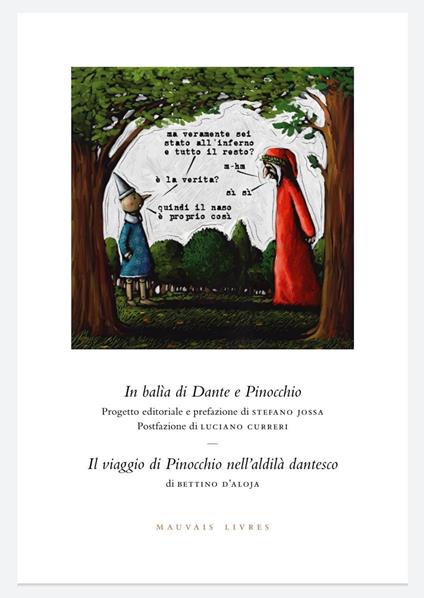 In balìa di Dante e Pinocchio. Seguito da: Il viaggio di Pinocchio nell’aldilà dantesco di Bettino d’Aloja. Ediz. illustrata - Stefano Jossa,Luciano Curreri - copertina