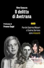 Il delitto di Avetrana. Perché Sabrina Misseri e Cosima Serrano sono innocenti. Nuova ediz.