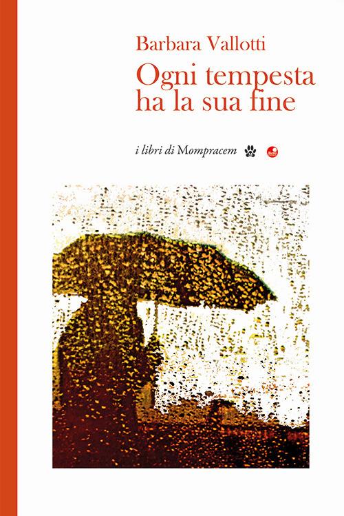 Ogni tempesta ha la sua fine - Barbara Vallotti - copertina