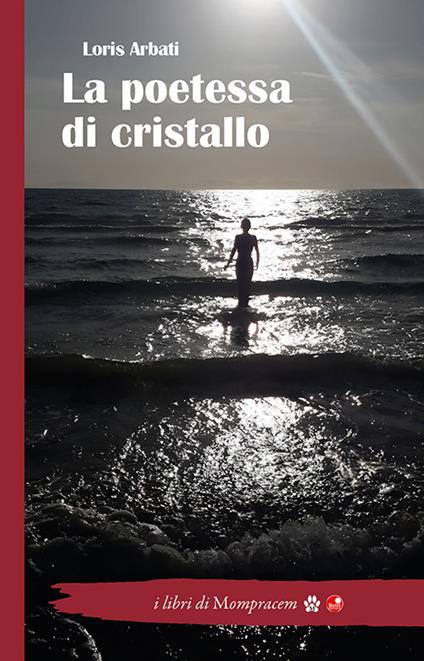 La poetessa di cristallo - Loris Arbati - copertina