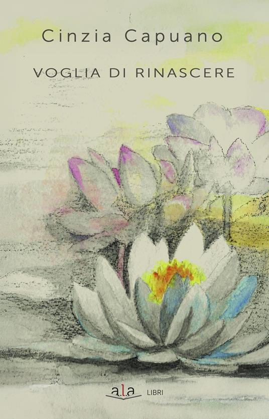 Voglia di rinascere - Cinzia Capuano - copertina