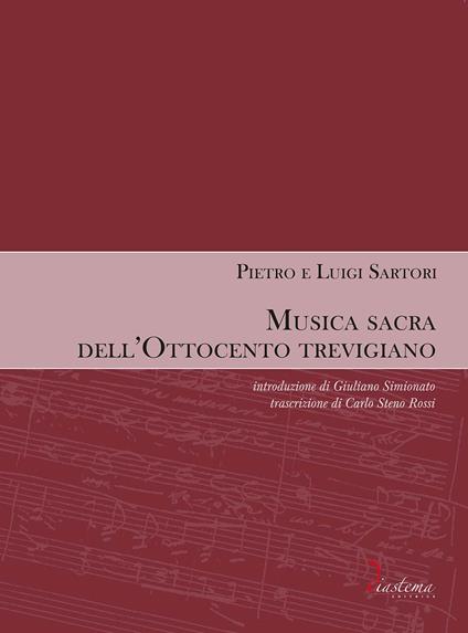 Musica sacra dell'Ottocento trevigiano - Pietro Sartori,Luigi Sartori - copertina