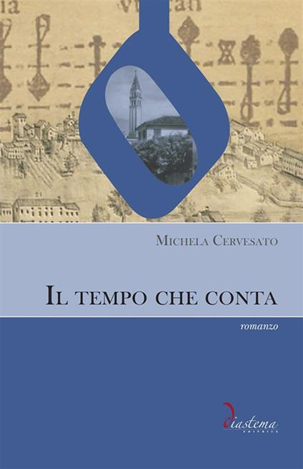 Il tempo che conta - Michela Cervesato - ebook