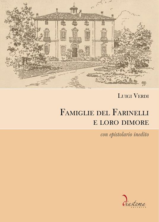 Famiglie del Farinelli e loro dimore. Con epistolario inedito - Luigi Verdi - copertina