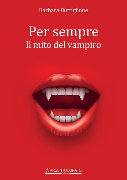 Per sempre. Il mito del vampiro - Barbara Buttiglione - ebook