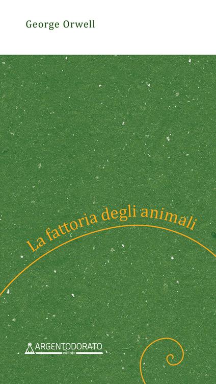 La fattoria degli animali - George Orwell,Alessandro Pugliese - ebook