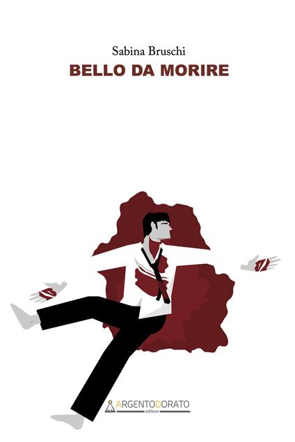 Bello da morire - Sabina Bruschi - ebook