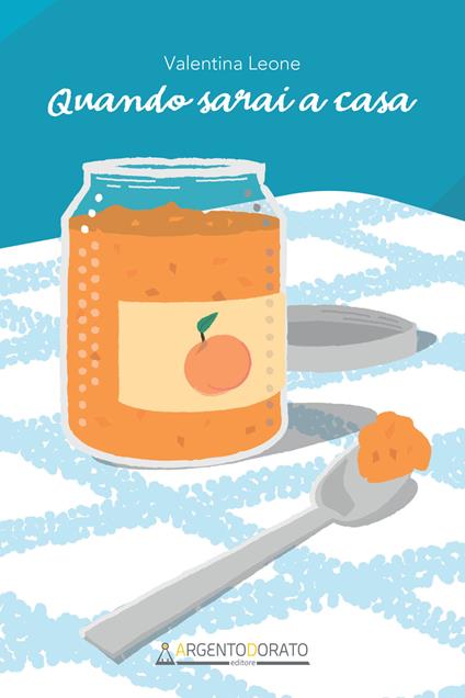Quando sarai a casa - Valentina Leone - ebook