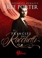 Il principe dei Rocchetti. The Rocchetti dynasty