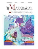 Il Maradagàl. Pensiero lettere arti (2023). Vol. 10: L' attenzione. Percorsi e ritmi della coscienza