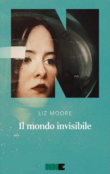 Il mondo invisibile - Liz Moore,Ada Arduini - ebook
