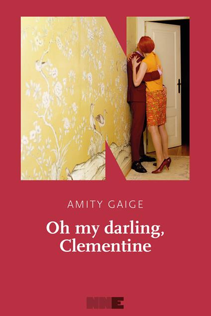 Oh my darling, Clementine - Amity Gaige,Chiara Baffa - ebook