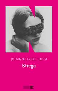 Libro Strega Johanne Lykke Holm
