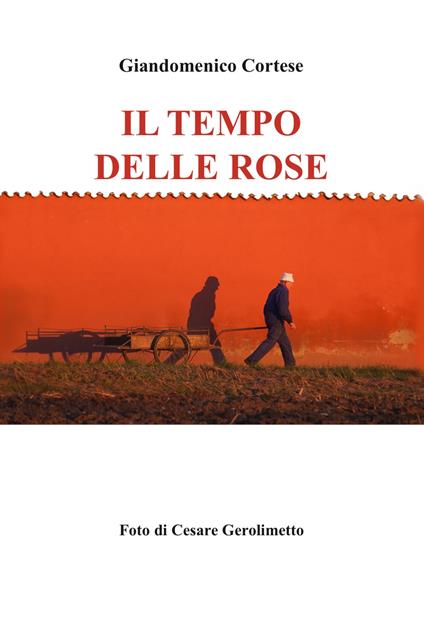 Il tempo delle rose - Giandomenico Cortese - copertina