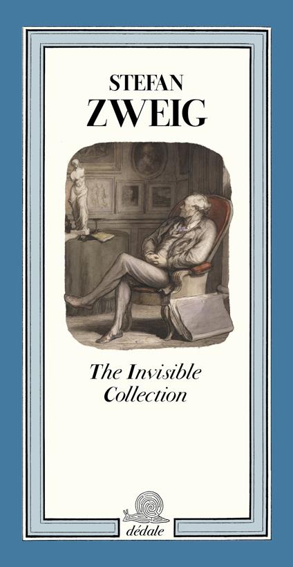 The invisible collection. Ediz. illustrata - Stefan Zweig - copertina