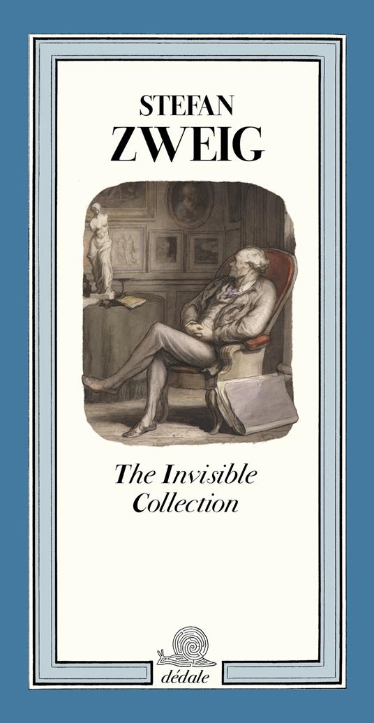 The invisible collection. Ediz. illustrata - Stefan Zweig - copertina